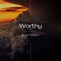 Worthy Song Download: Play & Listen Worthy all MP3 Song by Ryan Adrean ...