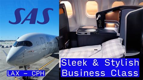 Sleek And Stylish Sas A Business Class Lax Cph Youtube