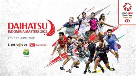 Jadwal Bwf World Tour 2022 Bulan Juni Indonesia Masters And Open Kembali