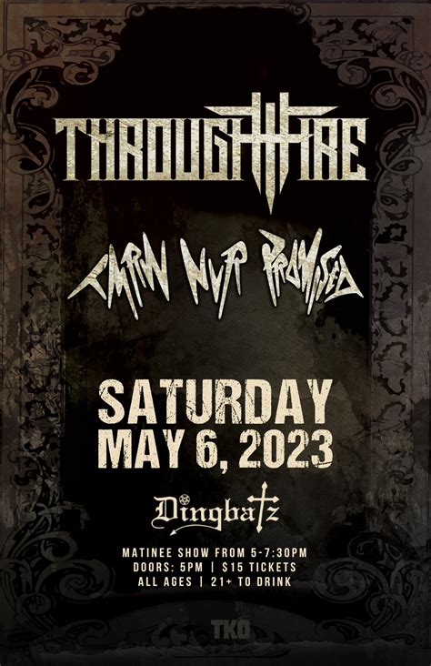 Through Fire / TMRW NVR PROMISED (Early Matinee Show!) - Dingbatz