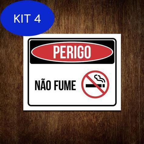 Kit Placa Perigo N O Fume Proibido Fumar De Sinaliza O Sinalizo