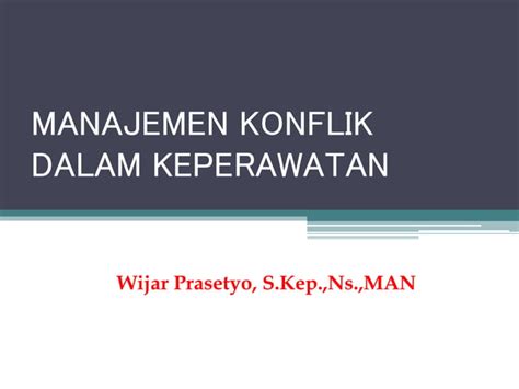 Onsep Dasar Dan Pembahasan Manajemen Konflik PPT