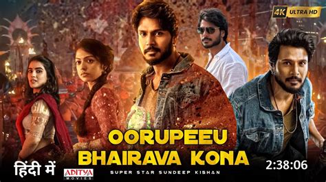 Ooruperu Bhairava Kona Full Movie Hindi Dubbed 2024 New Update Sundeep