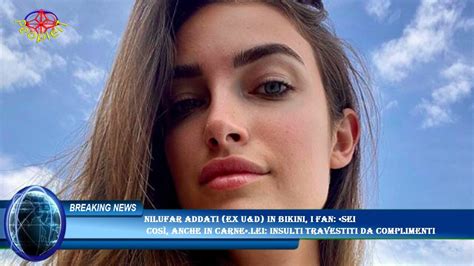 Nilufar Addati Ex Uomini E Donne In Bikini I Fan Sei Cos Anche