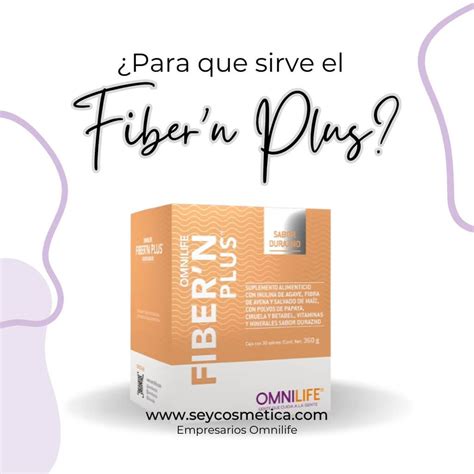 Fiber N Plus Omnilife Para Que Sirve Sistema Digestivo Ptimo