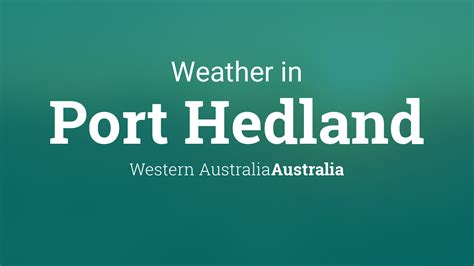 Weather for Port Hedland, Western Australia, Australia