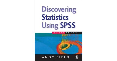 Discovering Statistics Using Spss By Andy Field Reviews Discussion