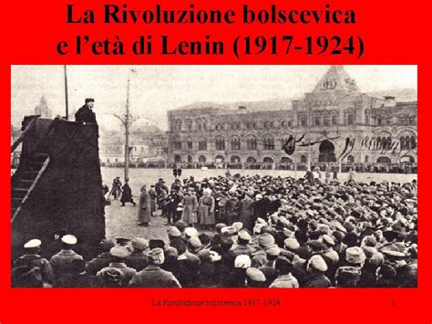 La Rivoluzione Bolscevica E Let Di Lenin 1917