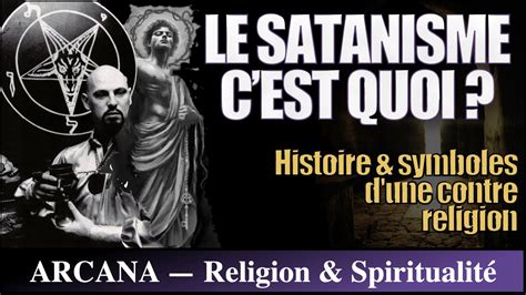 Le Satanisme Histoire D Une Contre Religion Youtube