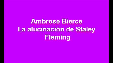 La Alucinación De Staley Fleming Ambrose Bierce Audiolibro Cuento