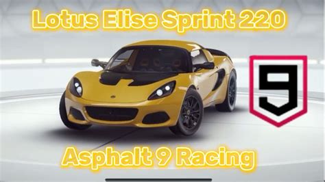 THIS IS EPIC Lotus Elise Sprint 220 Asphalt 9 Racing 4 Rank 2390