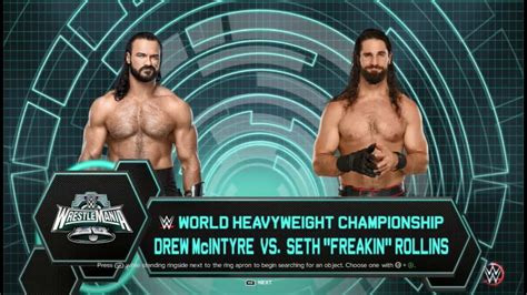 Seth Freakin Rollins Vs Drew Mcintyre Wrestlemania Youtube