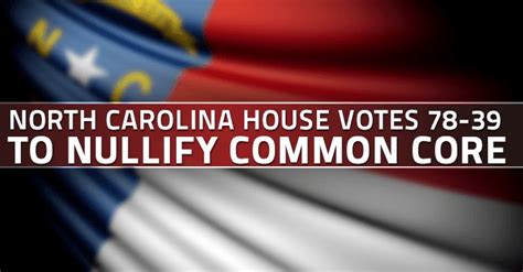 North Carolina House Passes Bill To Withdraw From Common Core 78 39