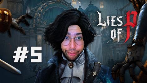 Zerando Lies Of P Gameplay Parte 5 YouTube