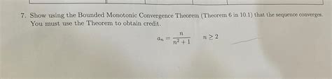 Show Using The Bounded Monotonic Convergence Theorem Chegg