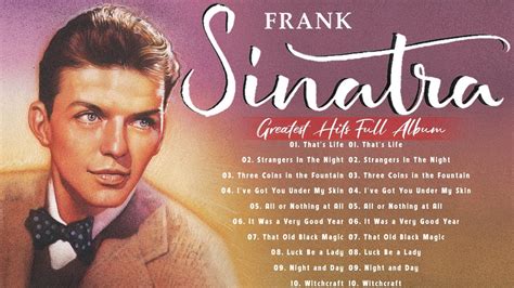 Frank Sinatra Greatest Hits Ever The Very Best Of Frank Sinatra Songs