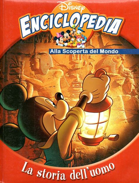 Disney Enciclopedia Alla Scoperta Del Mondo La Storia Dell Uomo Disney