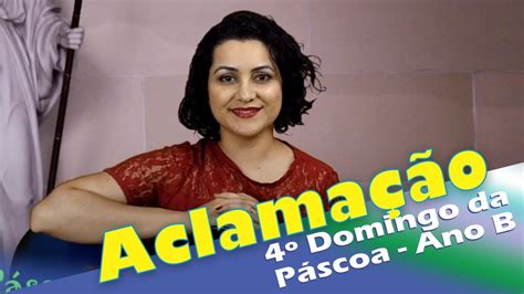 Canto de Aclamação ao Evangelho 4º Domingo da Páscoa YouTube