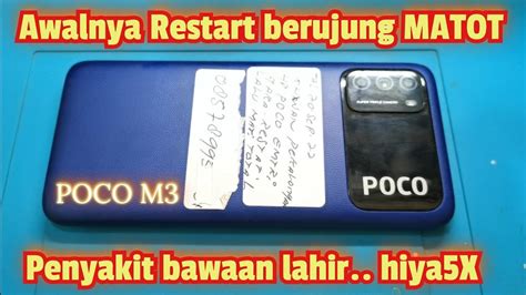 Servis Hp Poco M Mati Total Setelah Restart Terus Youtube