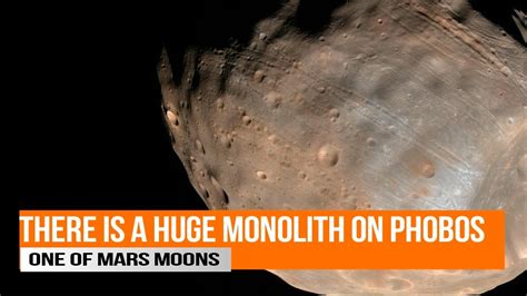 Huge Monolith On Phobos One Of Mars Moons Youtube