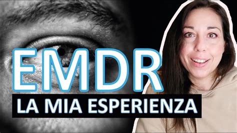 TERAPIA EMDR per Traumi Cosa è come funziona controindicazioni