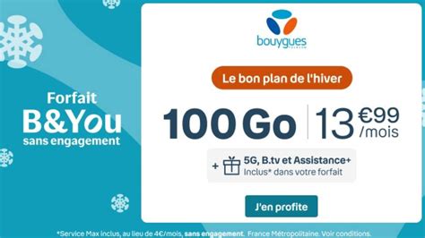 Bonnes Raisons De Craquer Pour Le Nouveau Forfait B You Go Max De