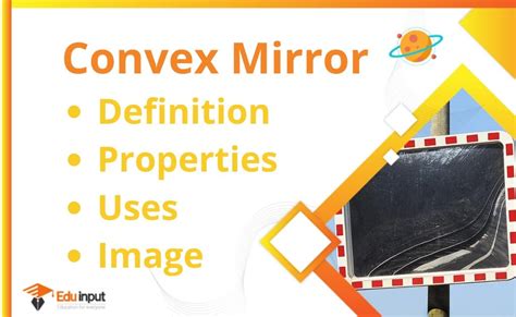 What is a Convex mirror?-Definition, Properties, Uses, And Image