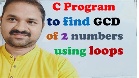 C Program To Find Gcd Of Two Numbers Using Loops Gcd Of Two Numbers