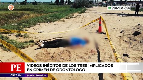 Videos inéditos de implicados en crimen de odontólogo América Noticias