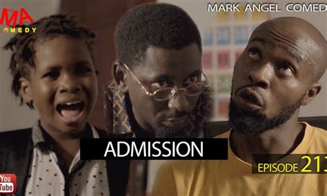 WATCH Episode 213 of Mark Angel Comedy - Admission | BellaNaija