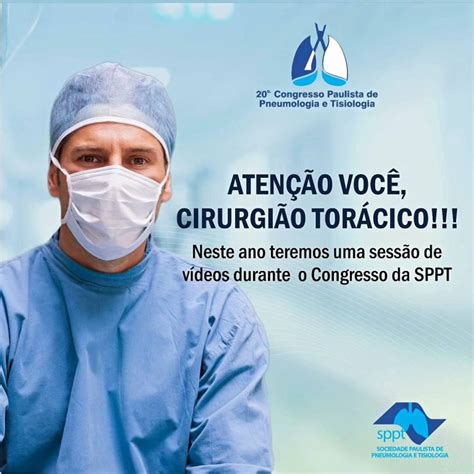 ATENÇÃO VOCÊ CIRURGIÃO TORÁCICO 20º Congresso Paulista de Pneumologia