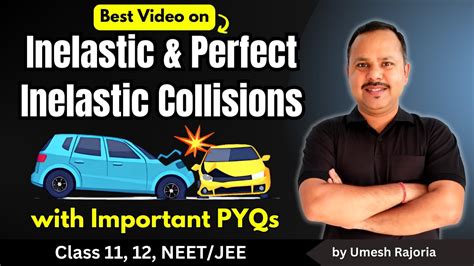 8 Inelastic Perfect Inelastic Collisions Important PYQs Work