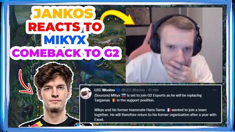 G2 Jankos Reacts To Mikyx Comeback To G2 Team Youtube