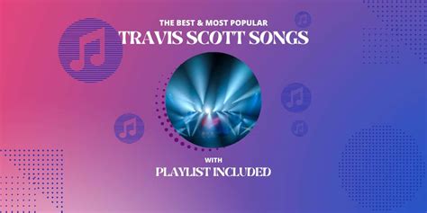 10 Best Travis Scott Songs