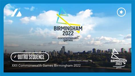 Birmingham 2022 Commonwealth Games Broadcast Outro Sequence Youtube