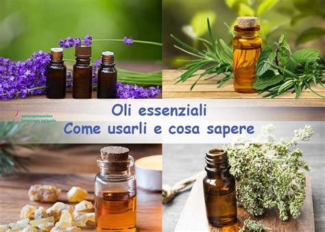 Oli Essenziali Come Usarli E Cosa Sapere Naturopataonline