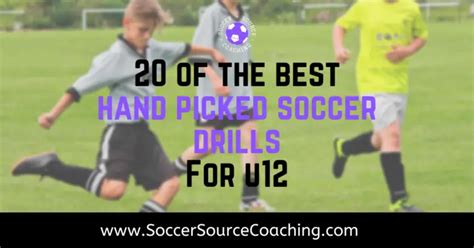 20 Of The Best Hand-Picked Soccer Drills For U12