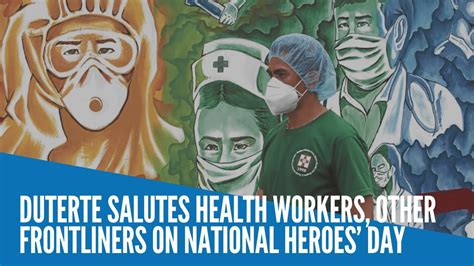 Duterte Salutes Health Workers Other Frontliners On National Heroes