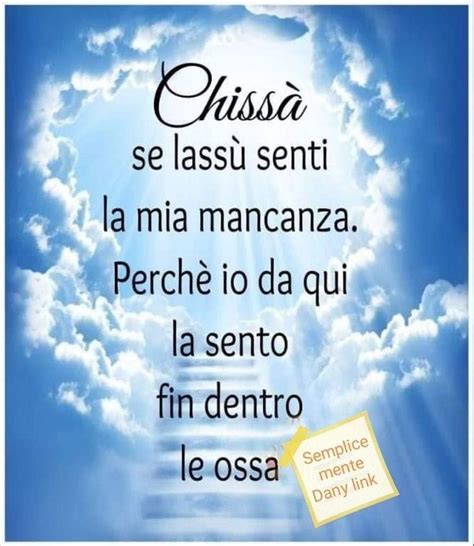 Pin Di Pinghetta Su Ciao Pap Pap In Cielo Citazioni Sul Pap