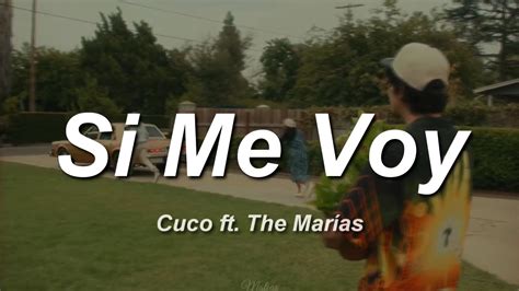 Cuco Ft The Mar As Si Me Voy Letra Youtube