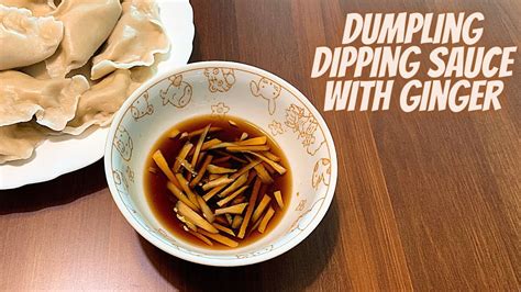 Dumpling Dipping Sauce With Ginger For Chinese New Year 2023 Dumpling