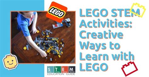 LEGO STEM Activities: Creative Ways to Learn with LEGO - STEM Education ...