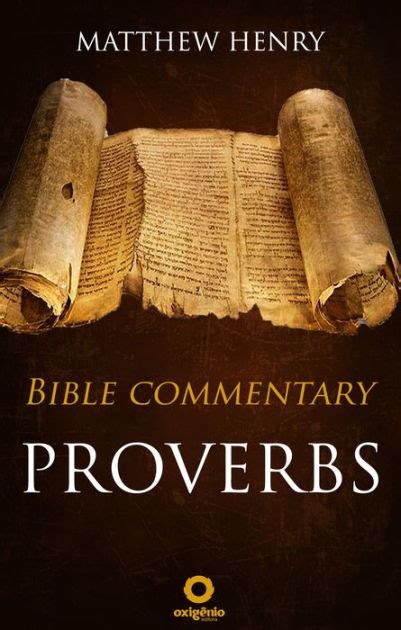 Proverbs - Complete Bible Commentary Verse by Verse by Matthew Henry ...