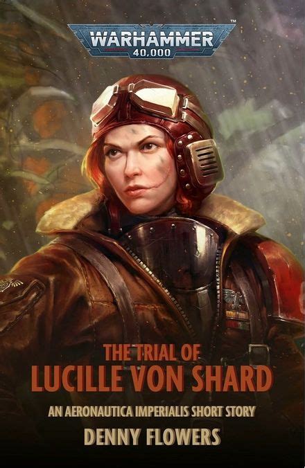 The Trial Of Lucille Von Shard Short Story Warhammer 40k Lexicanum