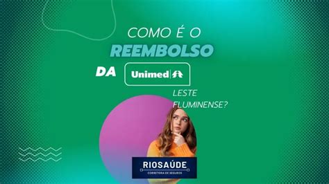 Como Funciona O Reembolso Da Unimed Leste Fluminense Planos De Saúde RJ