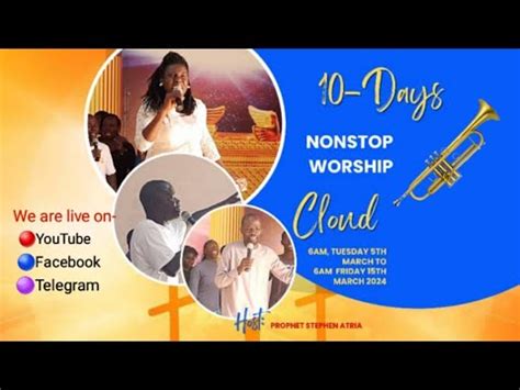 10 DAYS NONSTOP WORSHIP CLOUD CONSECRATION DAY10 DAY SESSION WITH