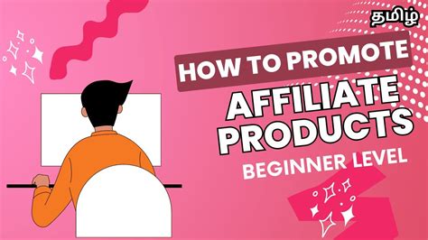 How To Promote Affiliate Products Affiliate Marketing For Beginners Affiliate Marketing