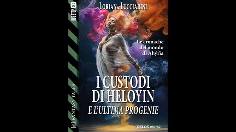 I Custodi Di Heloyin E L Ultima Progenie Booktrailer Youtube