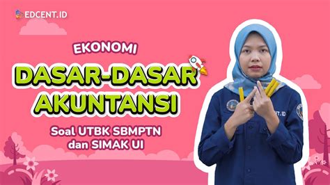 PEMBAHASAN SOAL EKONOMI MATERI DASAR DASAR AKUNTANSI PERSIAPAN UTBK