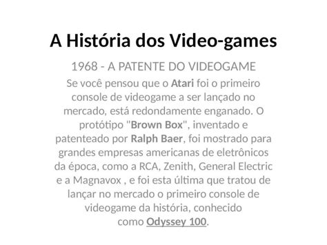 PPT A História dos Video games 1968 A PATENTE DO VIDEOGAME Se você